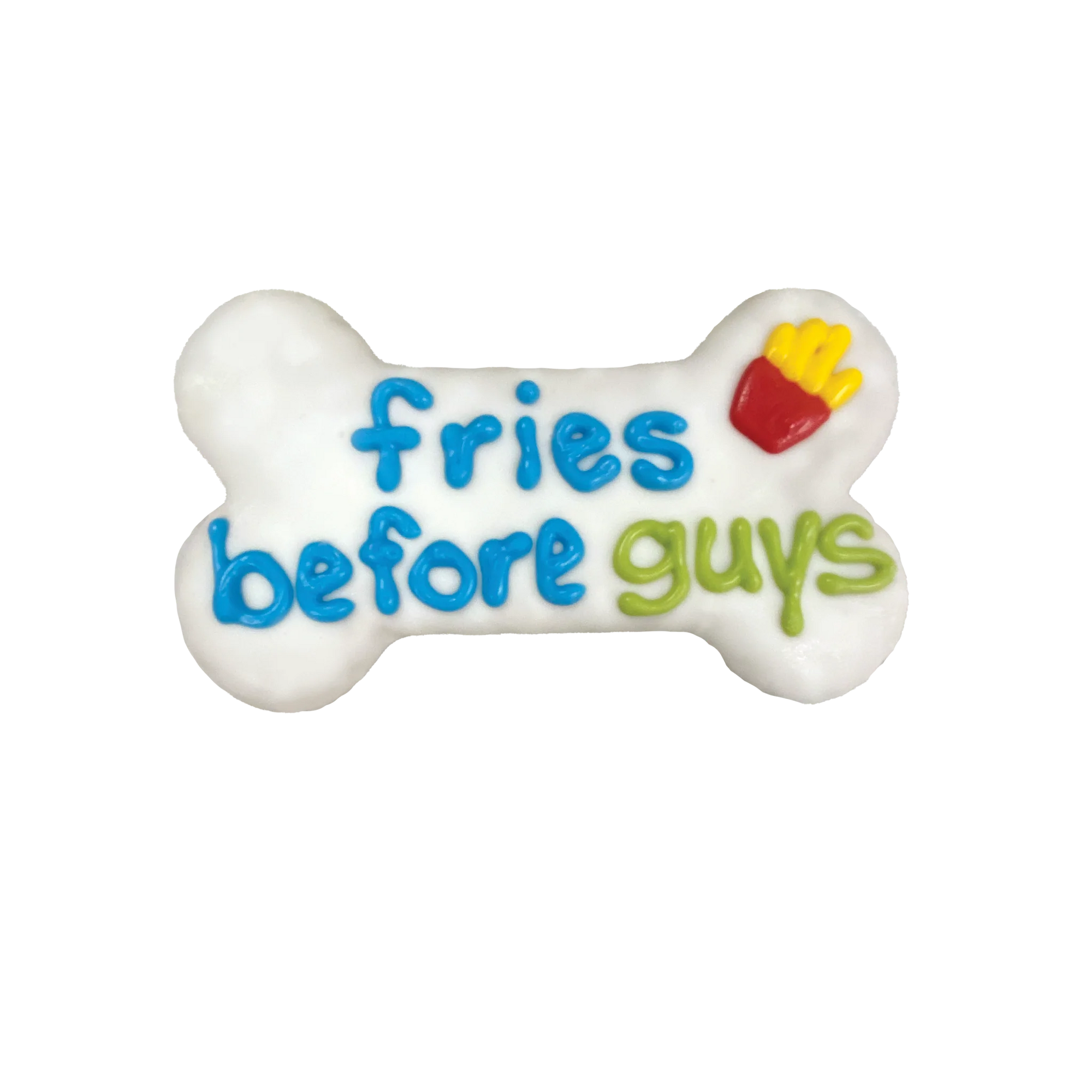 Bosco & Roxy's "Fries Before Guys" Bone - White (6")